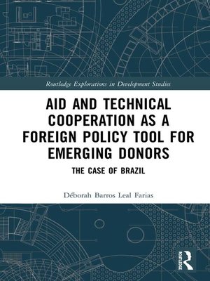 cover image of Aid and Technical Cooperation as a Foreign Policy Tool for Emerging Donors